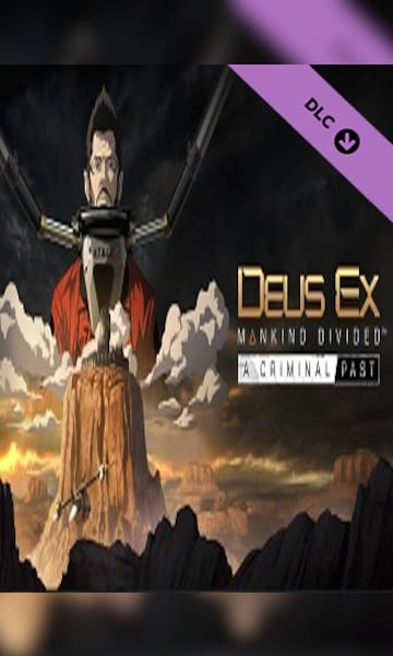 Deus Ex: Mankind Divided - A Criminal Past