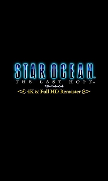 STAR OCEAN - THE LAST HOPE - 4K & Full HD Remaster