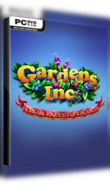 Gardens Inc. – From Rakes to Riches