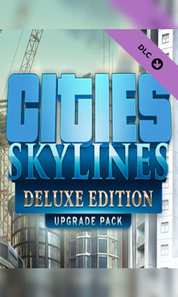 Cities: Skylines - Deluxe Upgrade Pack