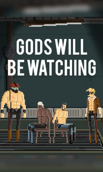 Gods Will Be Watching