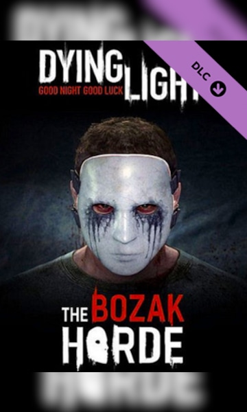 Dying Light: The Bozak Horde