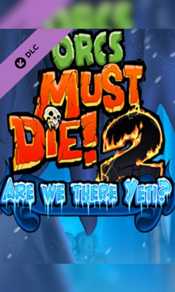 Orcs Must Die 2 - Are We There Yeti?