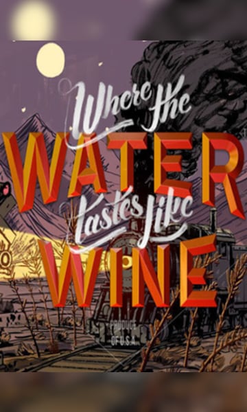 Where the Water Tastes Like Wine