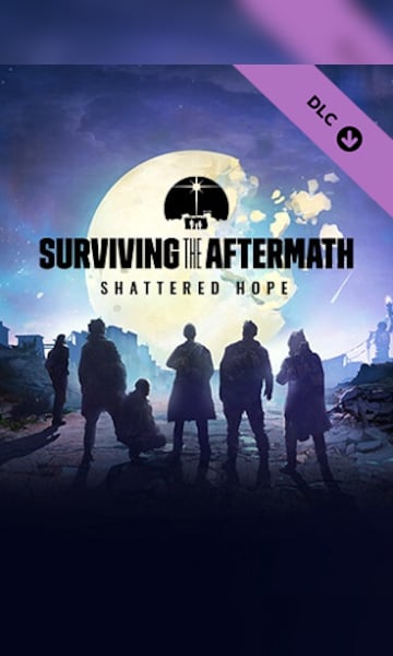 Surviving the Aftermath: Shattered Hope (PC)