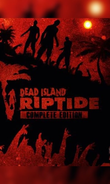 Dead Island Riptide Complete Edition