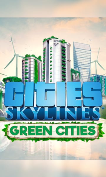 Cities: Skylines - Green Cities