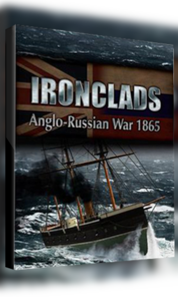 Ironclads: Anglo Russian War 1865