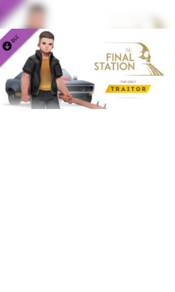 The Final Station: The Only Traitor