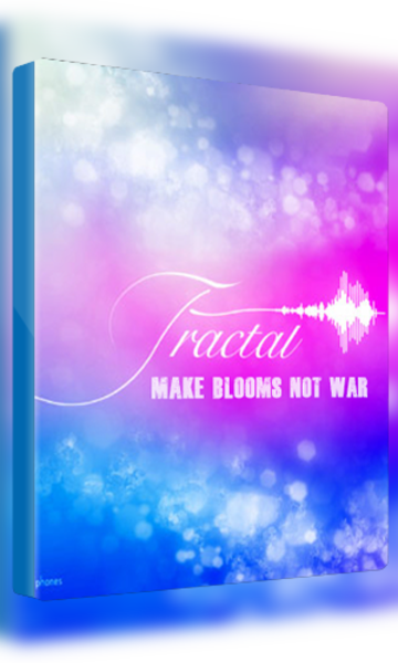 Fractal: Make Blooms Not War