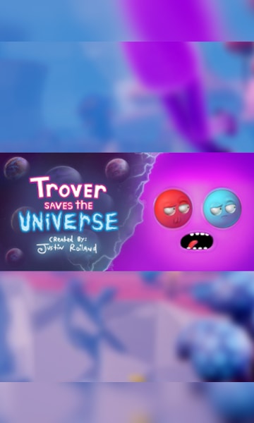 Trover Saves the Universe