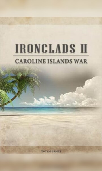 Ironclads 2: Caroline Islands War 1885