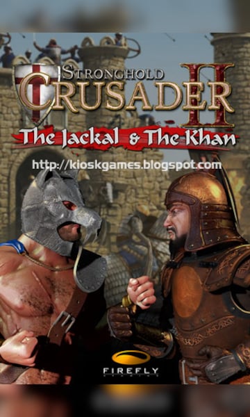 Stronghold Crusader 2: The Jackal and The Khan