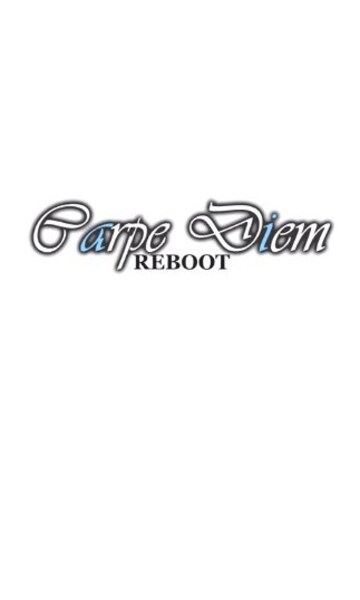 Carpe Diem: Reboot